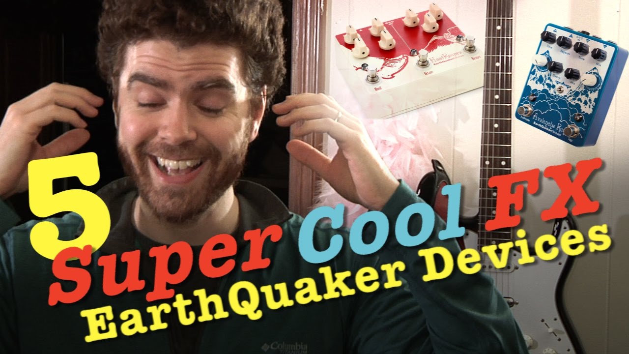 5 Best Pedals by Earthquaker Devices