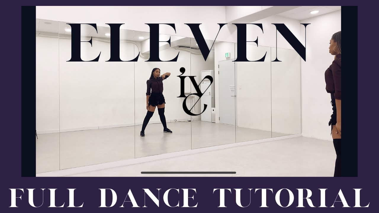 IVE ‘ELEVEN’ - FULL DANCE TUTORIAL