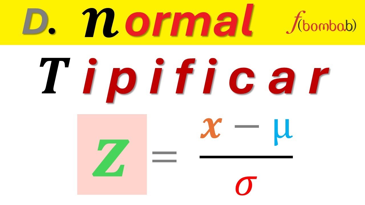 TIPIFICAR Distribución NORMAL / TIPIFICAR una VARIABLE de una DISTRIBUCIÓN NORMAL / Z estadística
