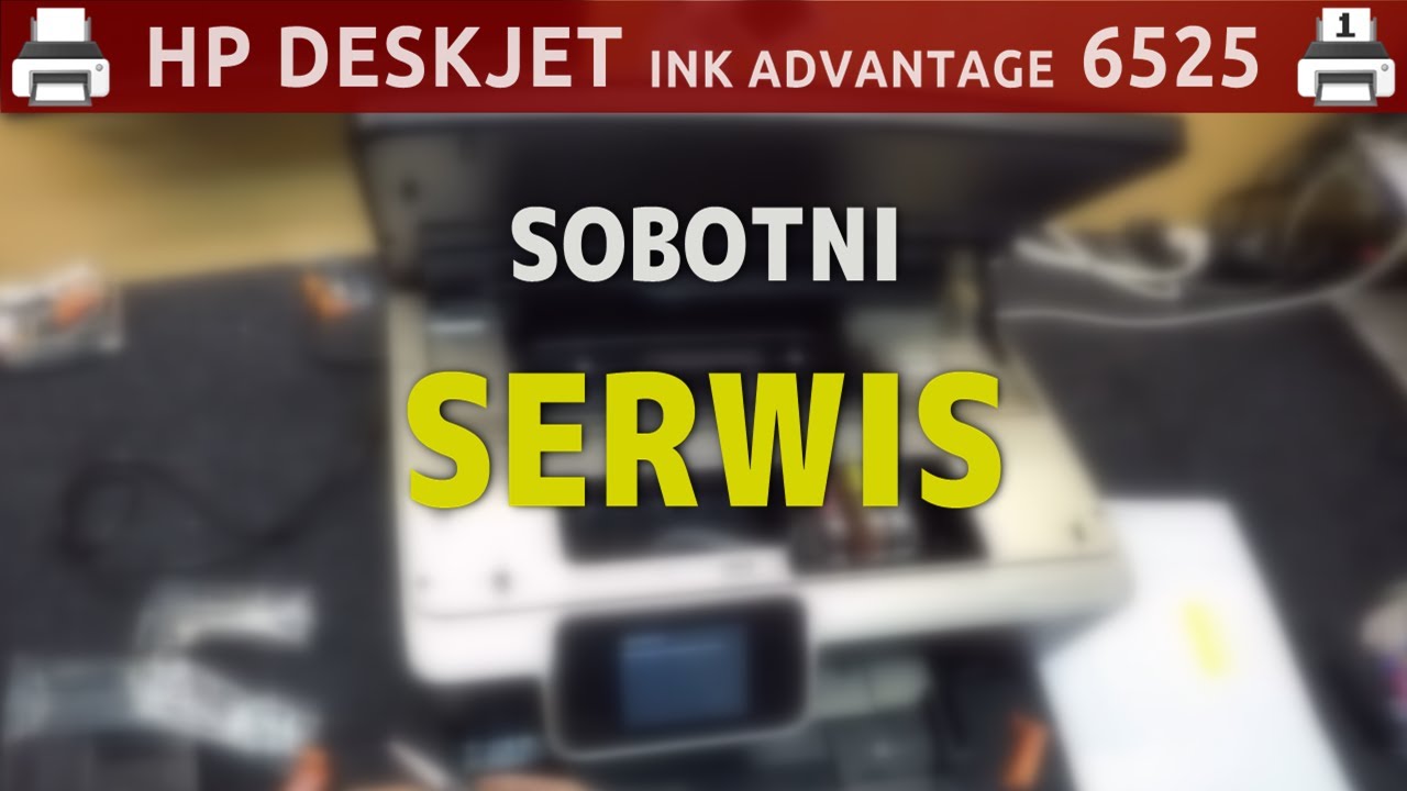 HP DESKJET INK ADVANTAGE 6525 🖨️ Serwis &middot; #wSobotę