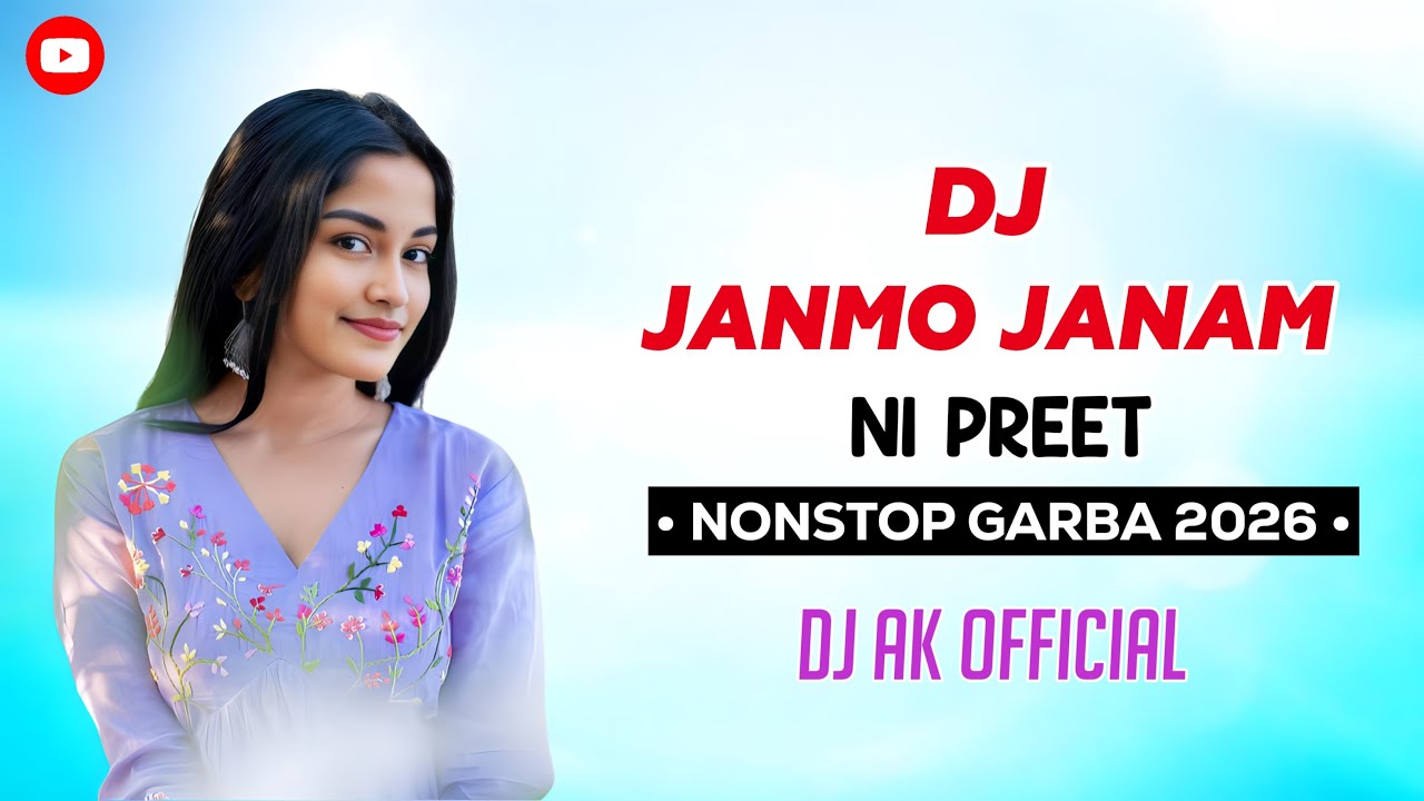 DJ JANMO JANAM NI PREET | NONSTOP GARBA 2026 | DJ AK OFFICIAL 