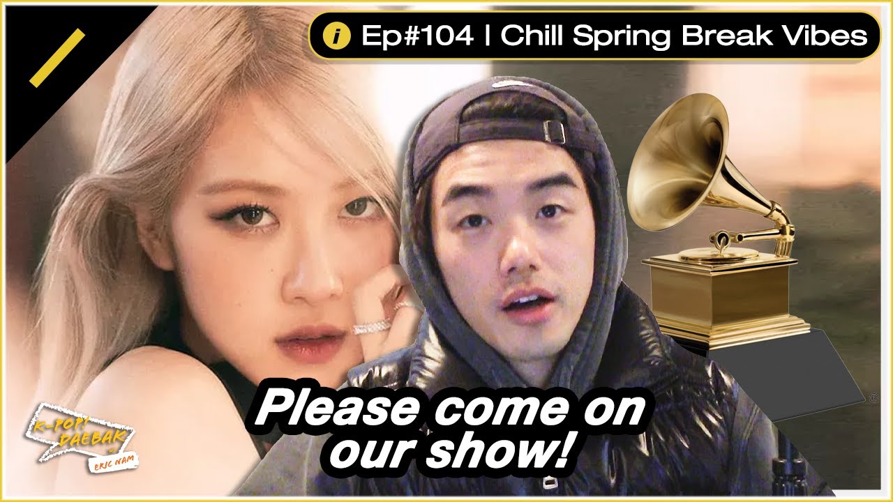 Eric Nam Reacts to Rosé's Solo Debut & the GRAMMYs | KPDB Ep. #104 Highlight