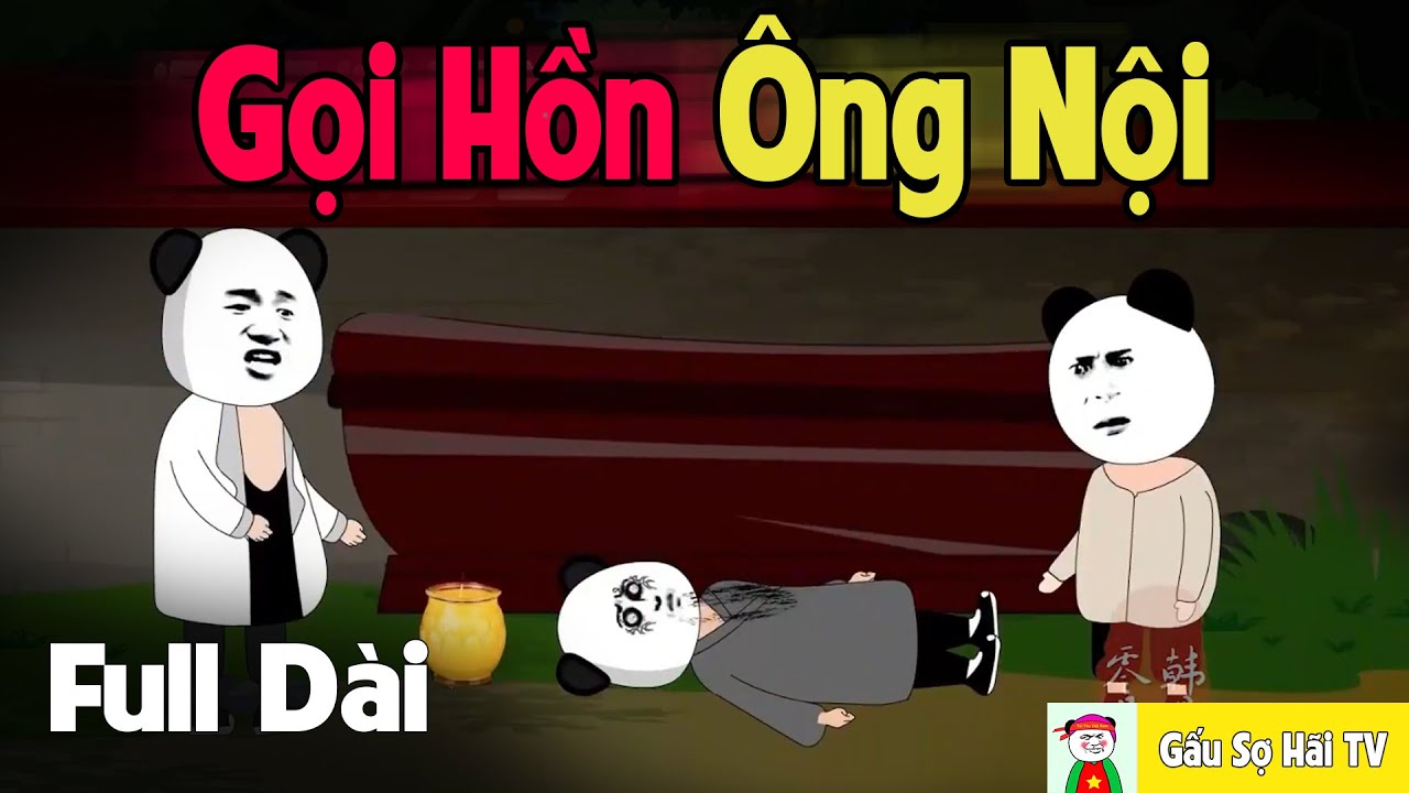 (Full Version) Gọi Hồn Ông Nội - Truyện Ma Dân Gian | Gấu Sợ Hãi TV