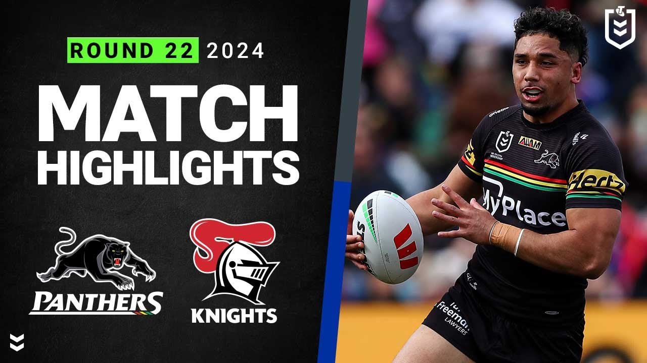 NRL Highlights | NRL 2024 | Panthers v Knights | Match Highlights