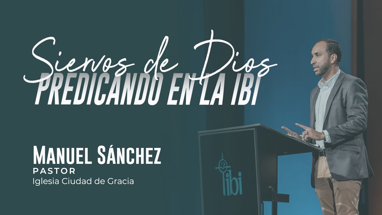 Marcas de un discípulo fiel - Manuel Sánchez | La IBI