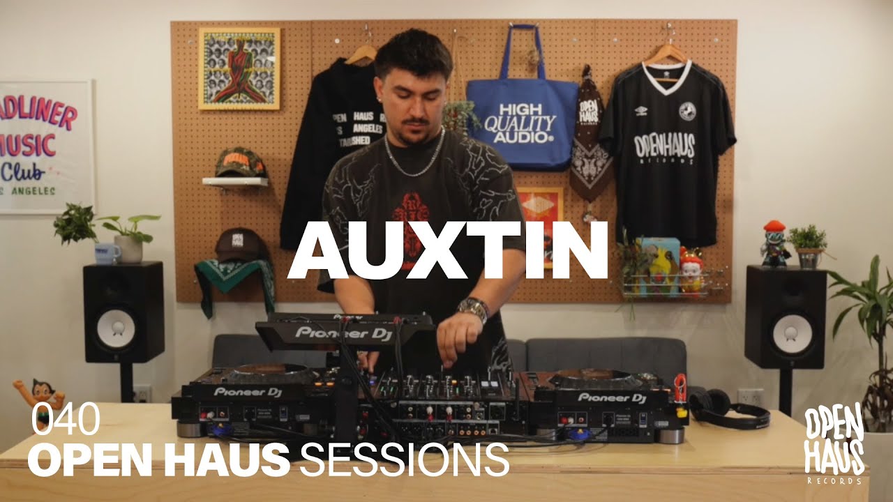 OPEN HAUS SESSIONS 040 - AUXTIN