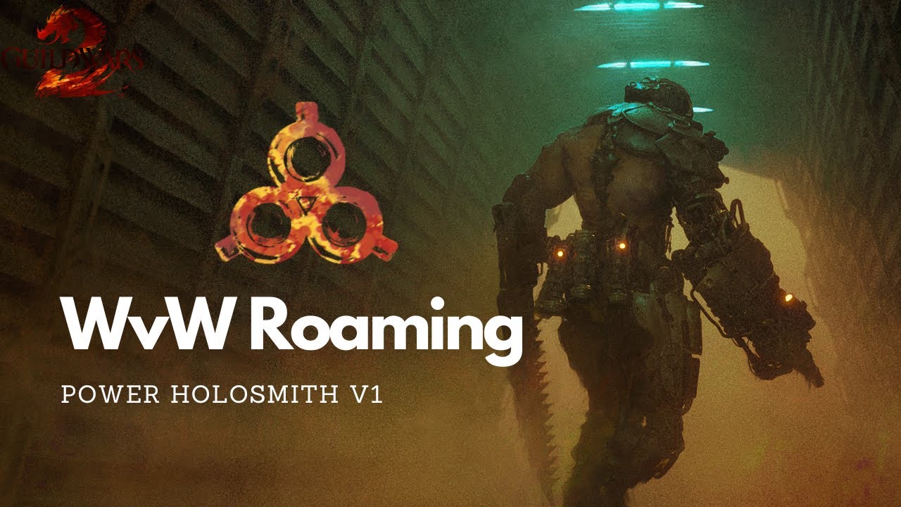 GW2 - WvW Roaming || Power Holosmith (June 2024)