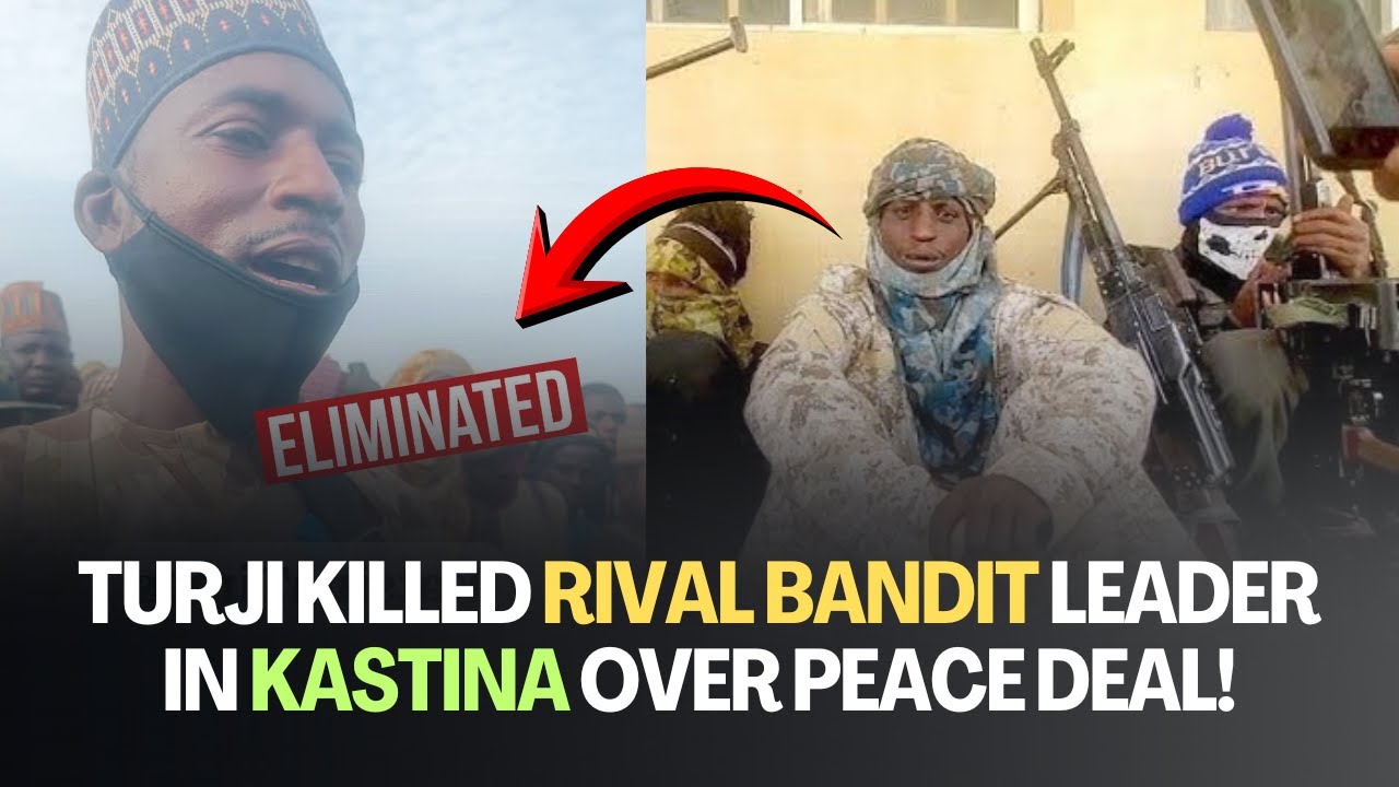 Bello Turji KILLED Rival Bandit LEADER in Katsina Over PEACE DEAL! Abdu Lankai NO MORE!