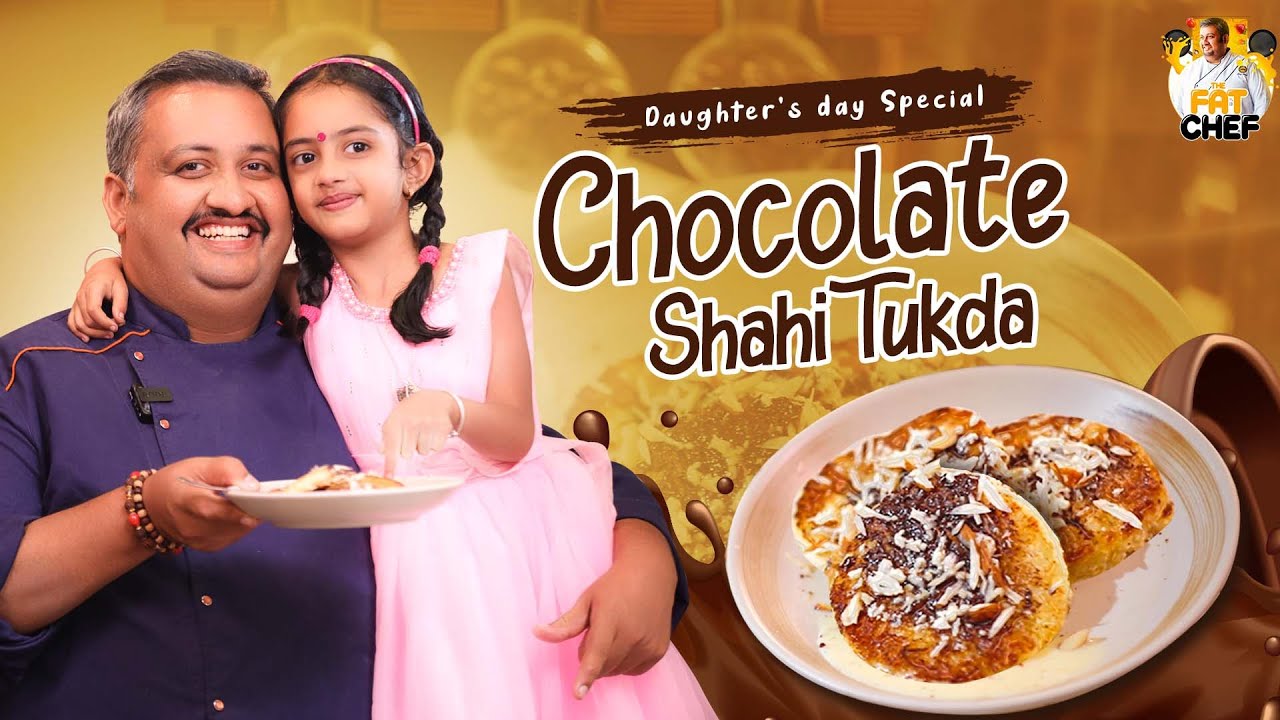 Chocolate Shahi Tukda | Daughter's Day Special Recipe | The Fat Chef