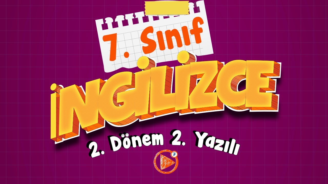 7. Sınıf İngilizce 2. Dönem 2. Yazılı Çalışması