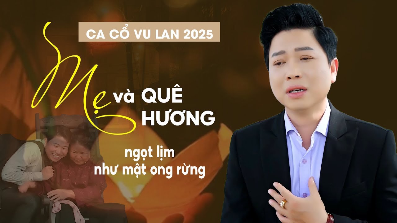 Thanh Nhường CA CỔ VU LAN 2025 Ý Nghĩa Nhất❤️Ca Cổ Về Cha Mẹ Ngọt Lịm Như Mật Ong Rừng | Mê Ca Cổ