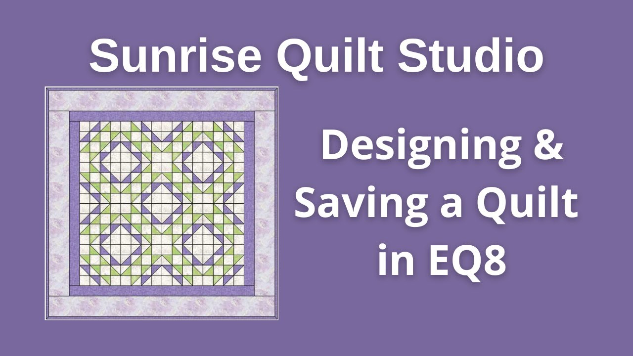 Designing a Quilt Layout in EQ8