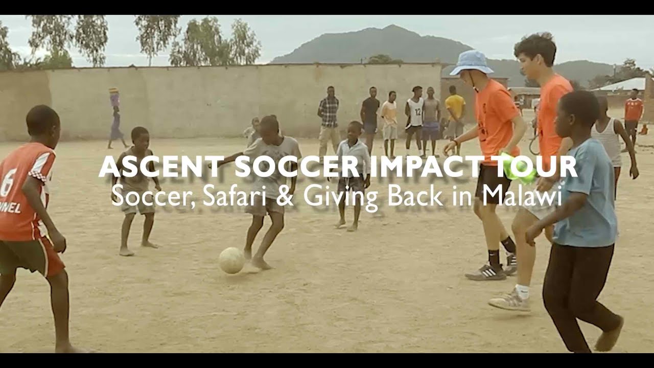 Ascent Soccer Impact Tours: Soccer, Safari & Giving Back in Malawi