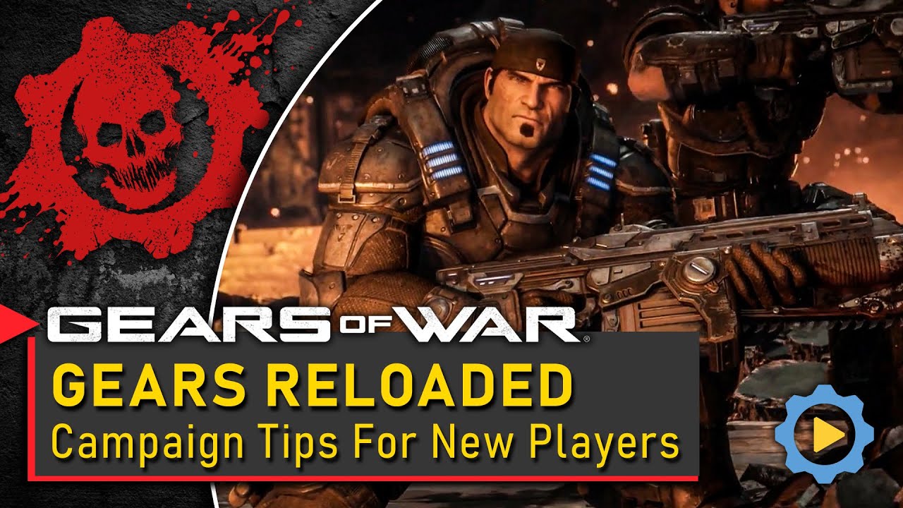Gears of War: Reloaded - Campaign Tips for New Players