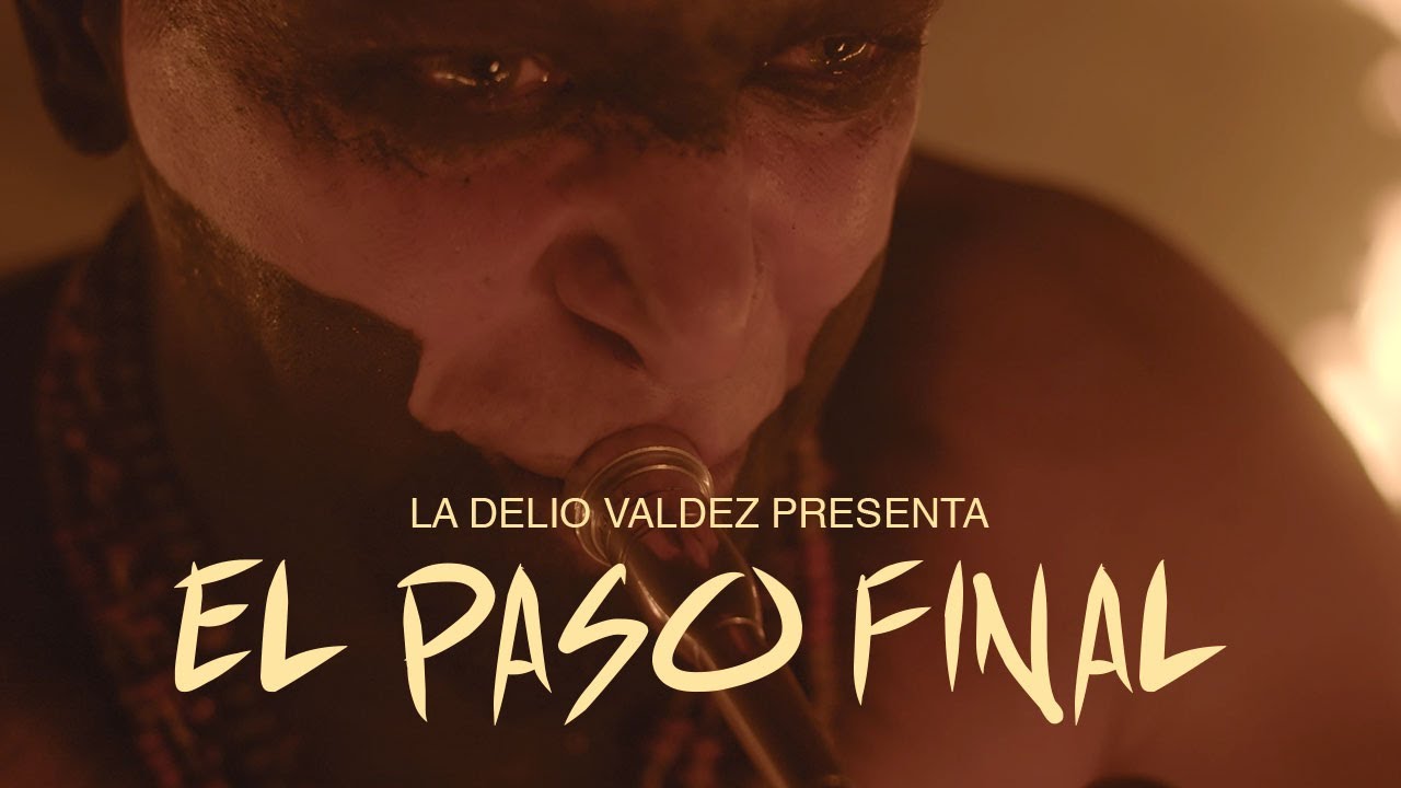 El Paso Final - La Delio Valdez