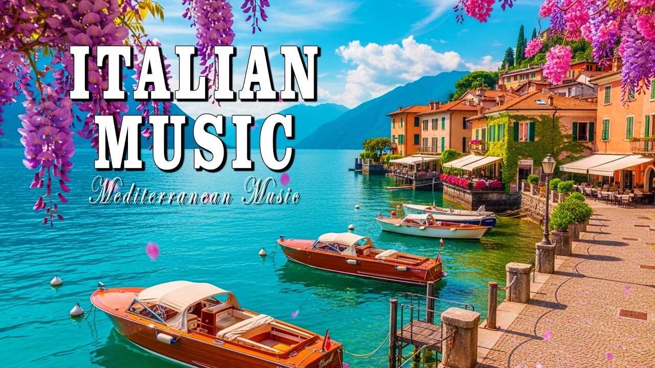 Spring in Italy & Italian Music 🌸🎶 Serenity in Italy & Lake Como Views 🌊🎶 🌞