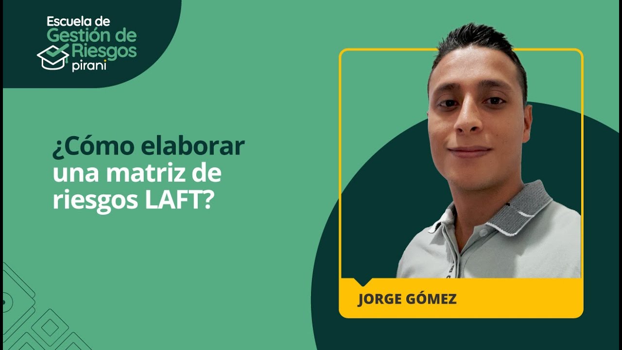 C&oacute;mo elaborar una matriz de riesgos LAFT