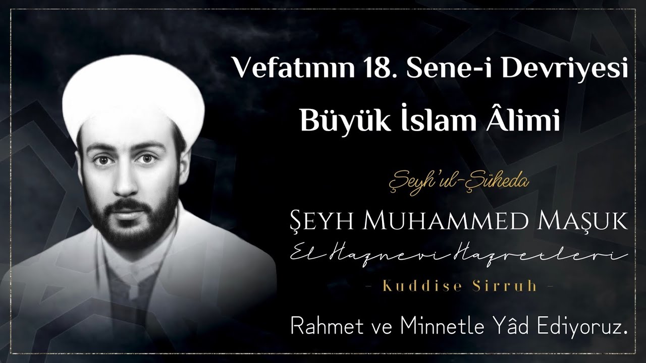 Şeyh Muhammed Maşuk El Haznevi (k.s) Hz.‘nin Vefatının “18” Sene-i Devriyesi #haznevi #vefat #islam