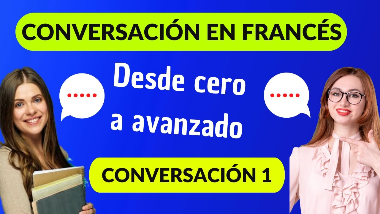 APRENDER FRANCÉS DESDE CERO FÁCIL Y RÁPIDO | Conversación en francés  | Curso 32