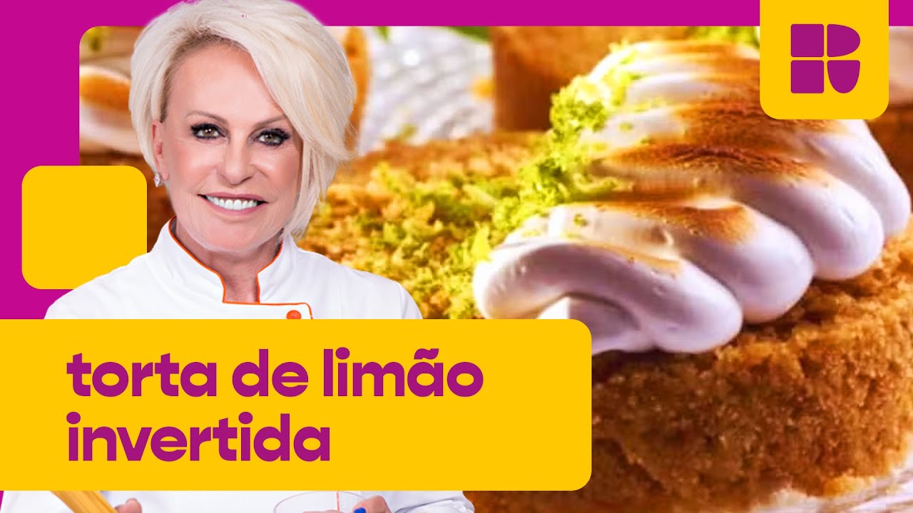 Torta de LIMÃO INVERTIDA! 😱🍋 | Ana Maria Braga | Mais Você
