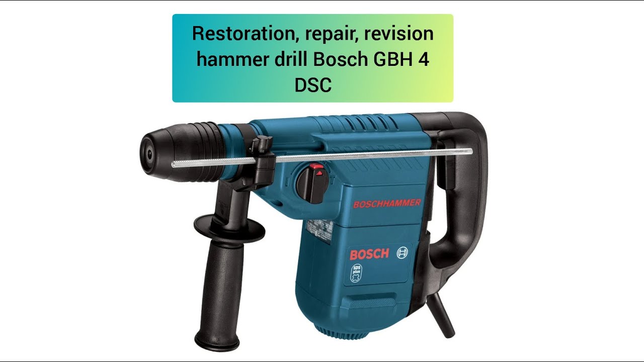 Restoration, repair, revision rotary hammer drill Bosch GBH 4 DSC