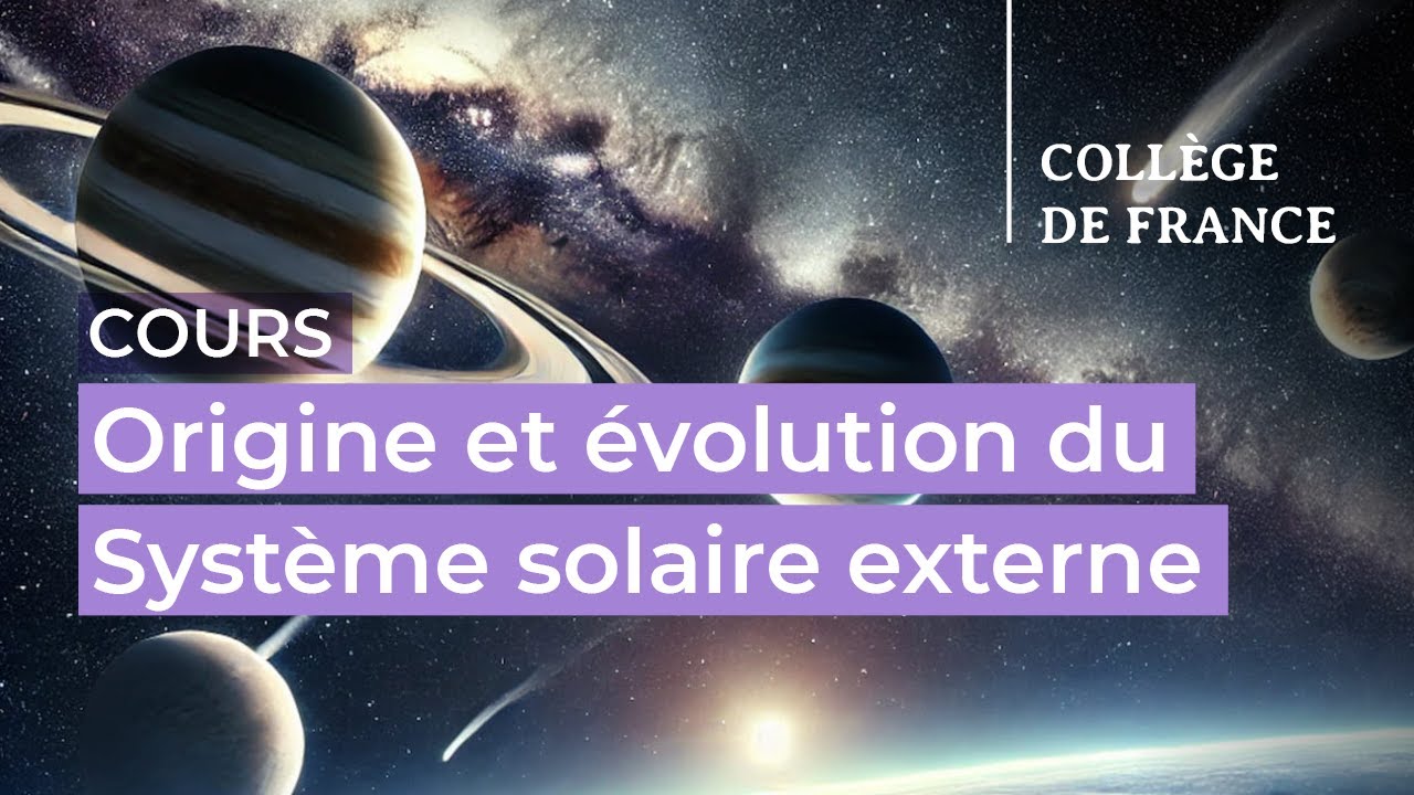 Origine et évolution du Système solaire externe (1) - Alessandro Morbidelli (2024-2025)