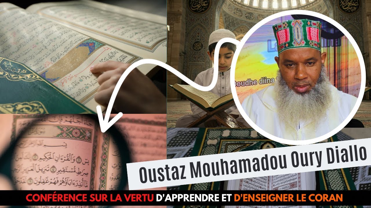 🛑-Conférence sur la vertu d'apprendre et d'enseigner le Coran/Oustaz M Oury Diallo