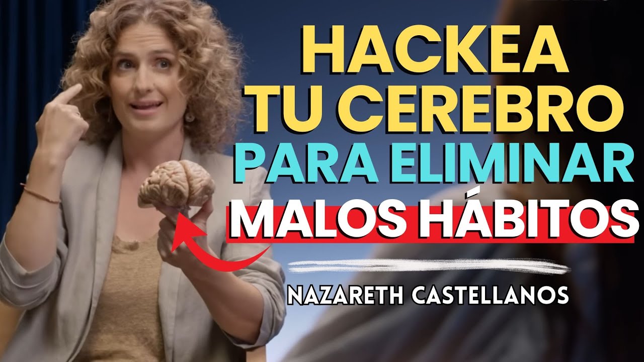 5 Trucos Científicos Para Eliminar Malos Hábitos De Una Vez - Nazareth Castellanos