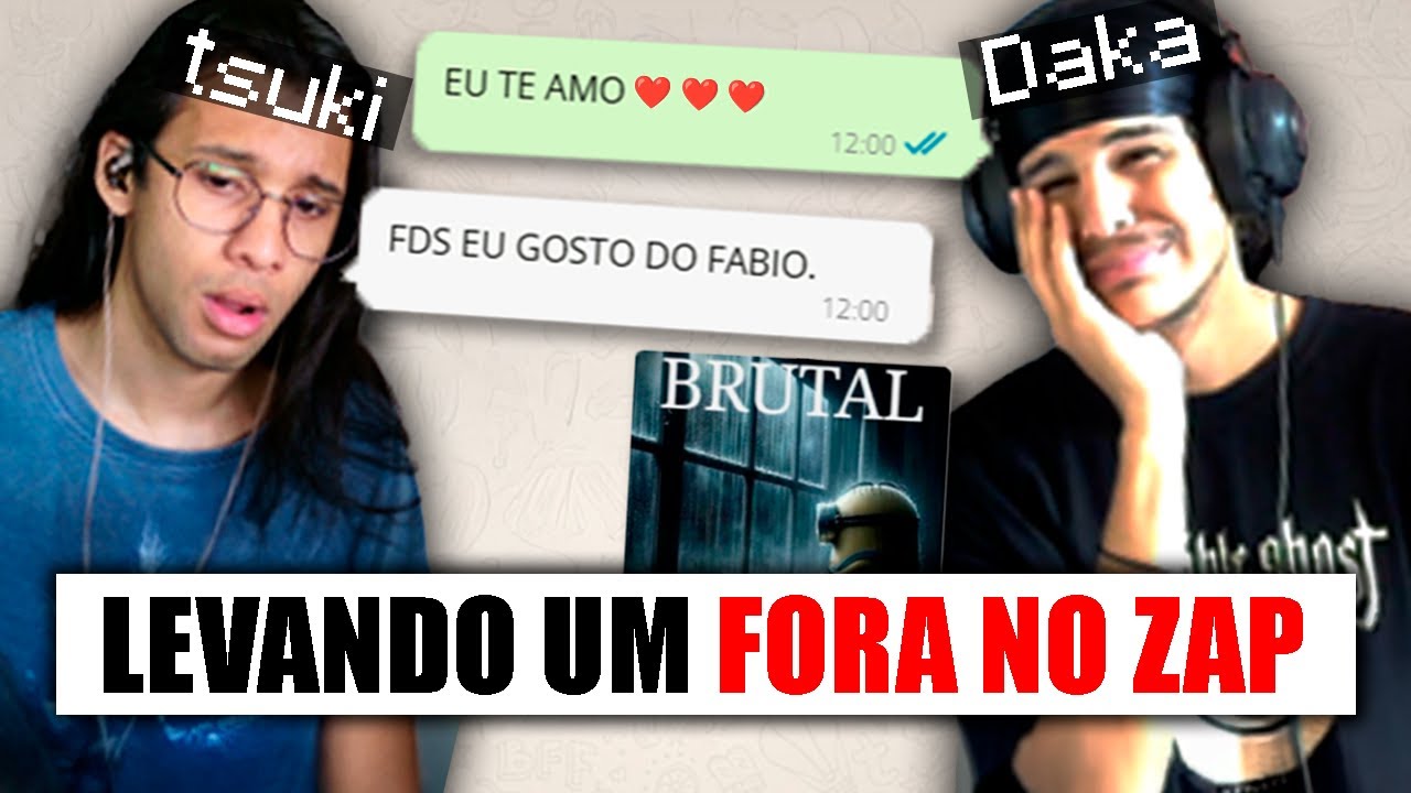 pessoas tomando um FORA NO ZAP (é trista man ;-;)