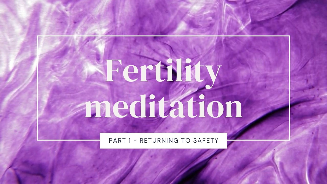 Your Body Is Not Broken. It Is Protecting You - Fertility Meditation Part 1