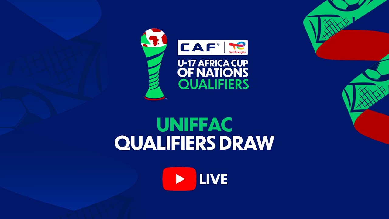 U17 AFCON Qualifying Tournament Draw - UNIFFAC