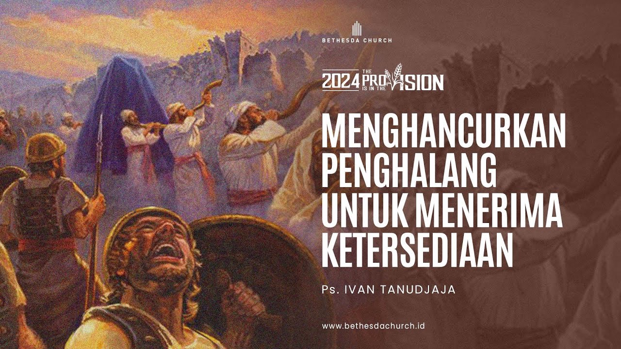 Ps. Ivan Tanudjaja - Menghancurkan Penghalang Untuk Menerima Ketersediaan