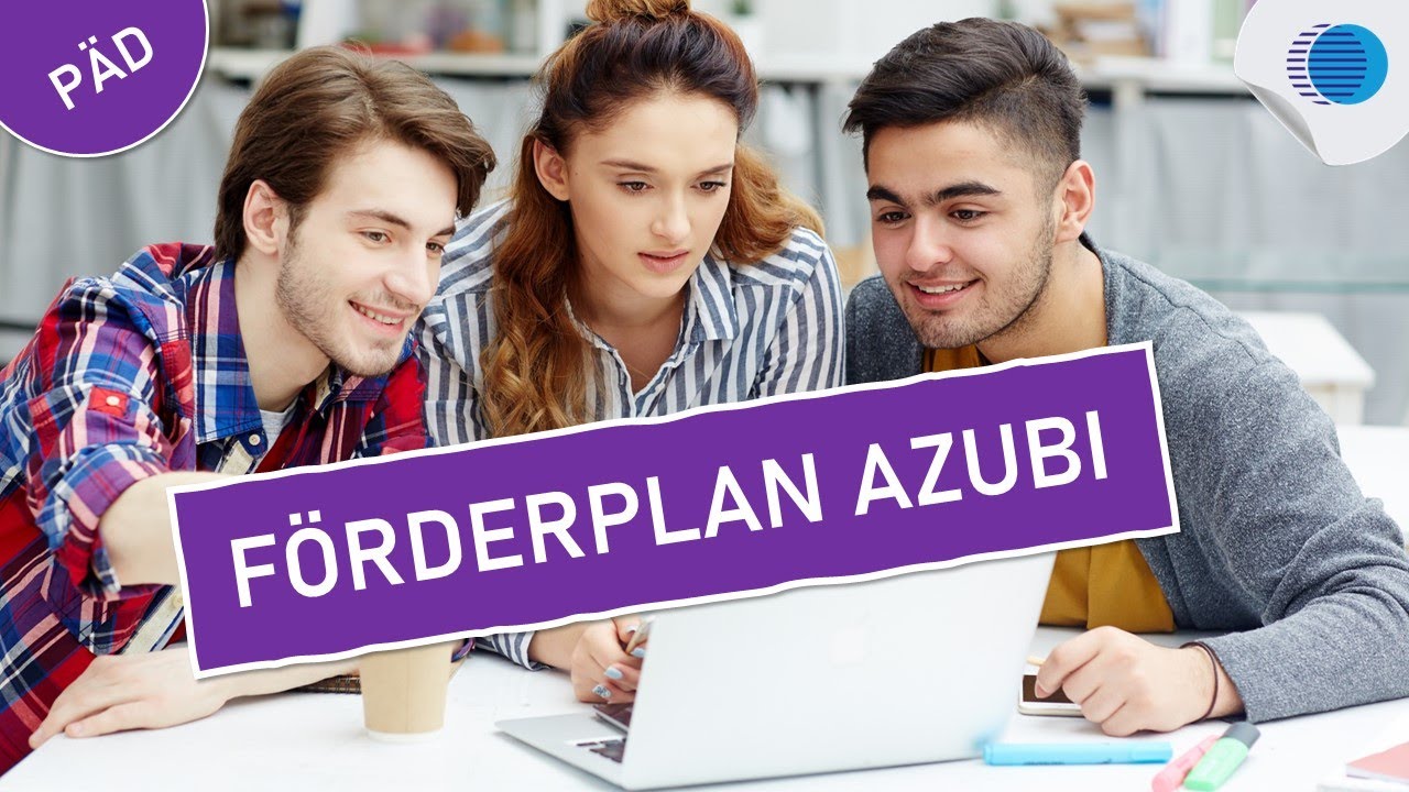 Wie erstelle ich einen Förderplan für meinen Azubi?