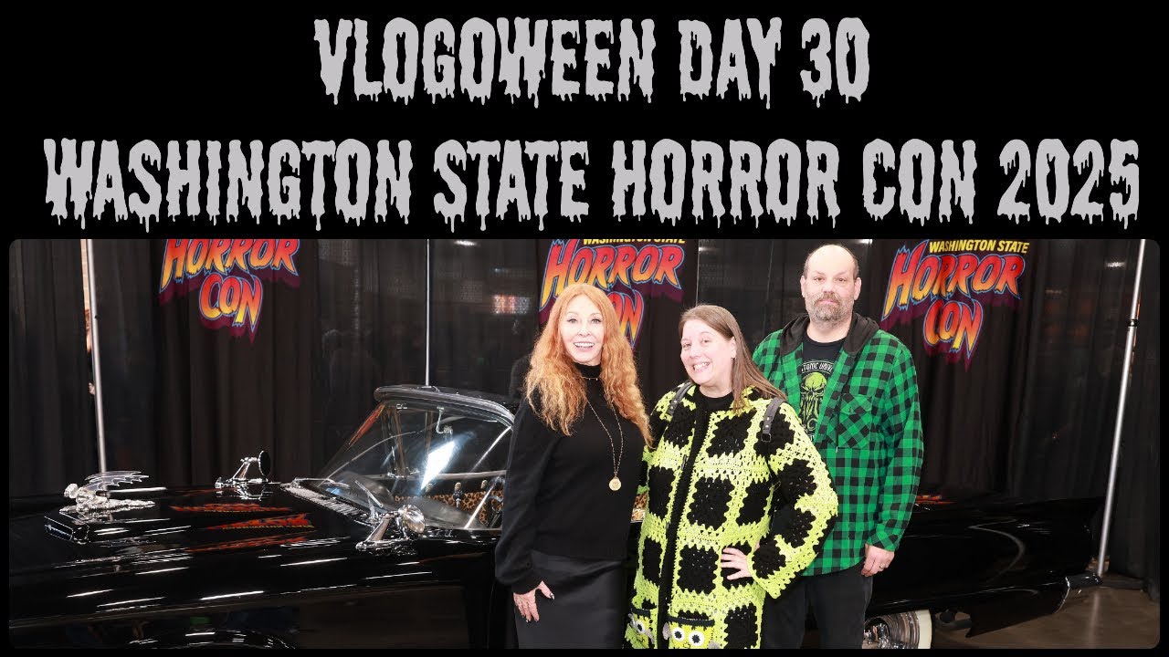 Vlogoween Day 30 Washington State Horror Con 2025