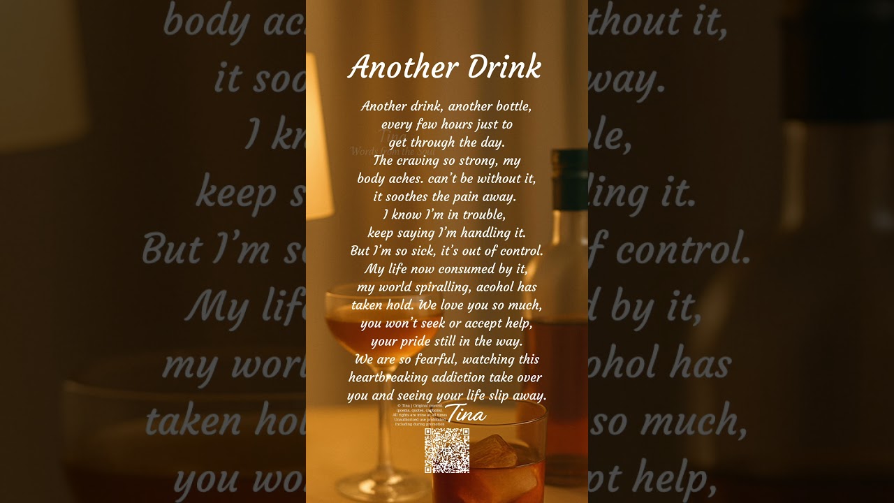 ANOTHER DRINK Original Poems By Tina #heartfelt #bytina #life #addiction #family #alcohol #sadpoet