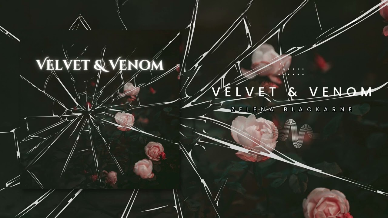 Velvet & Venom Original Audio – Zelena Blackarne