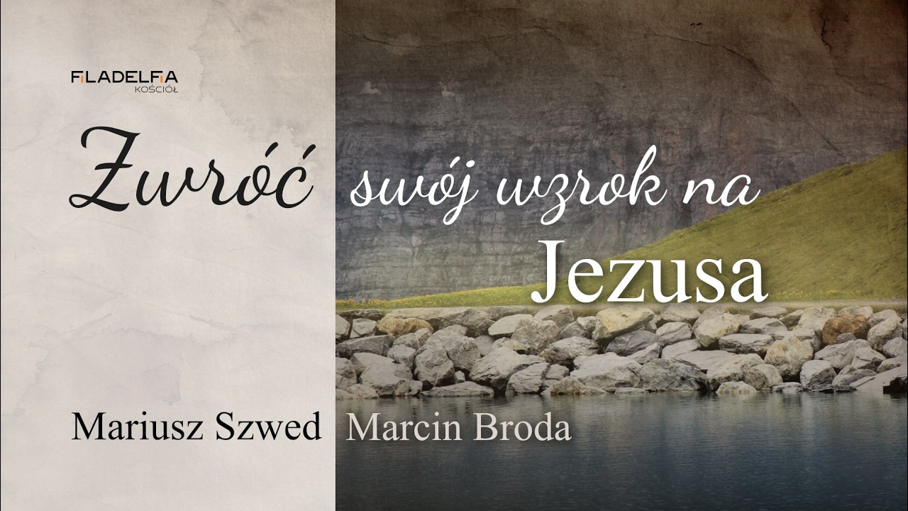 NABOŻEŃSTWO | Mariusz Szwed Marcin Broda | Zwróć swój wzrok na Jezusa | 08.03.2026