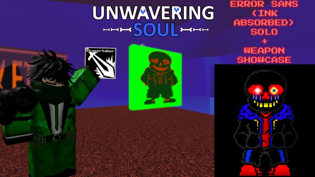 Unwavering Soul | Error Sans (Ink Absorbed) SOLO + Weapon Showcase!