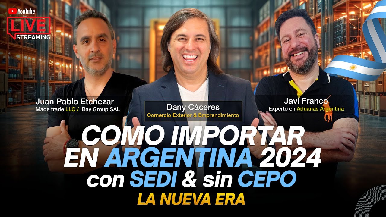 COMO IMPORTAR ARGENTINA 2024 - con SEDI y SIN CEPO, la nueva ERA