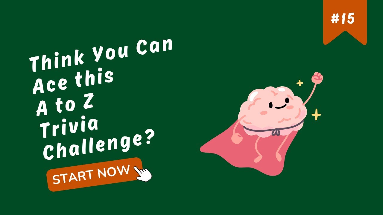 A to Z General Knowledge Quiz 15 - 26 GK Questions - Bar Trivia - Pub Trivia