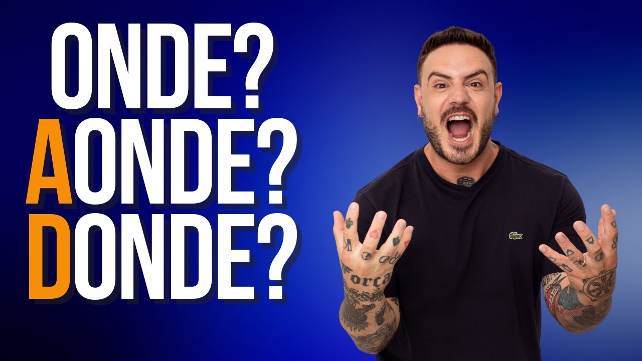 ✅ONDE, AONDE e DONDE? Como usar? #portuguesbrasileiro