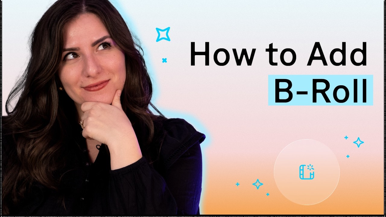 How to Add B-Roll to Your Video