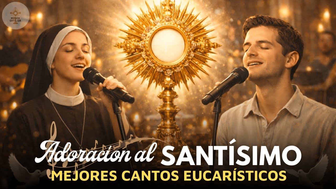 Adoración al Santísimo 🙏 | Cantos Eucarísticos que Sanan el Corazón | Alabanzas | Música Católica