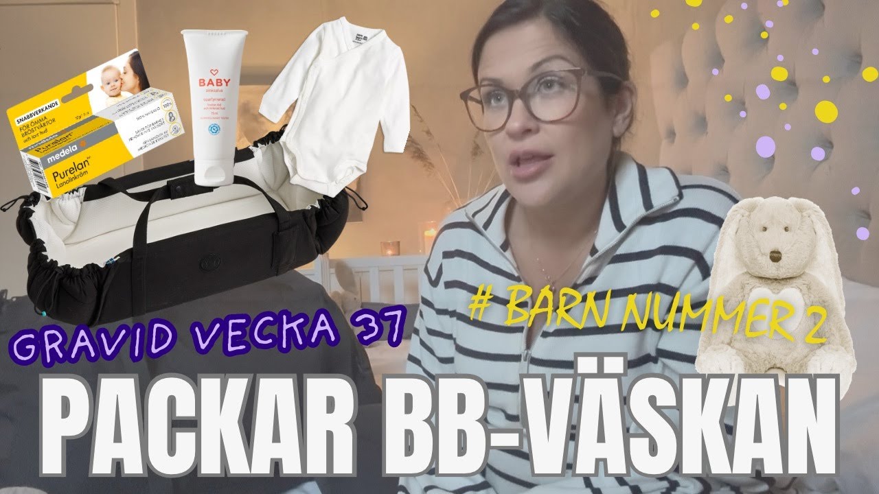 PACKAR BB-VÄSKAN - Gravid vecka 37