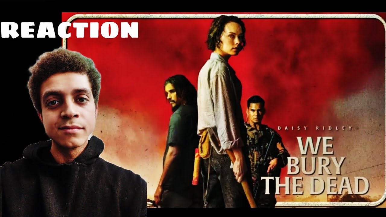 We Bury The Dead  - Official Trailer - REACTION