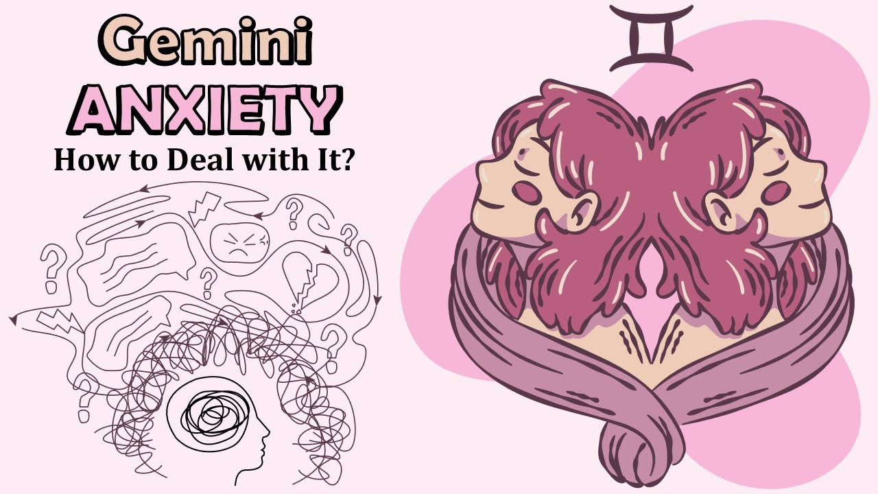 Gemini Zodiac Sign and ANXIETY – How to Deal with It