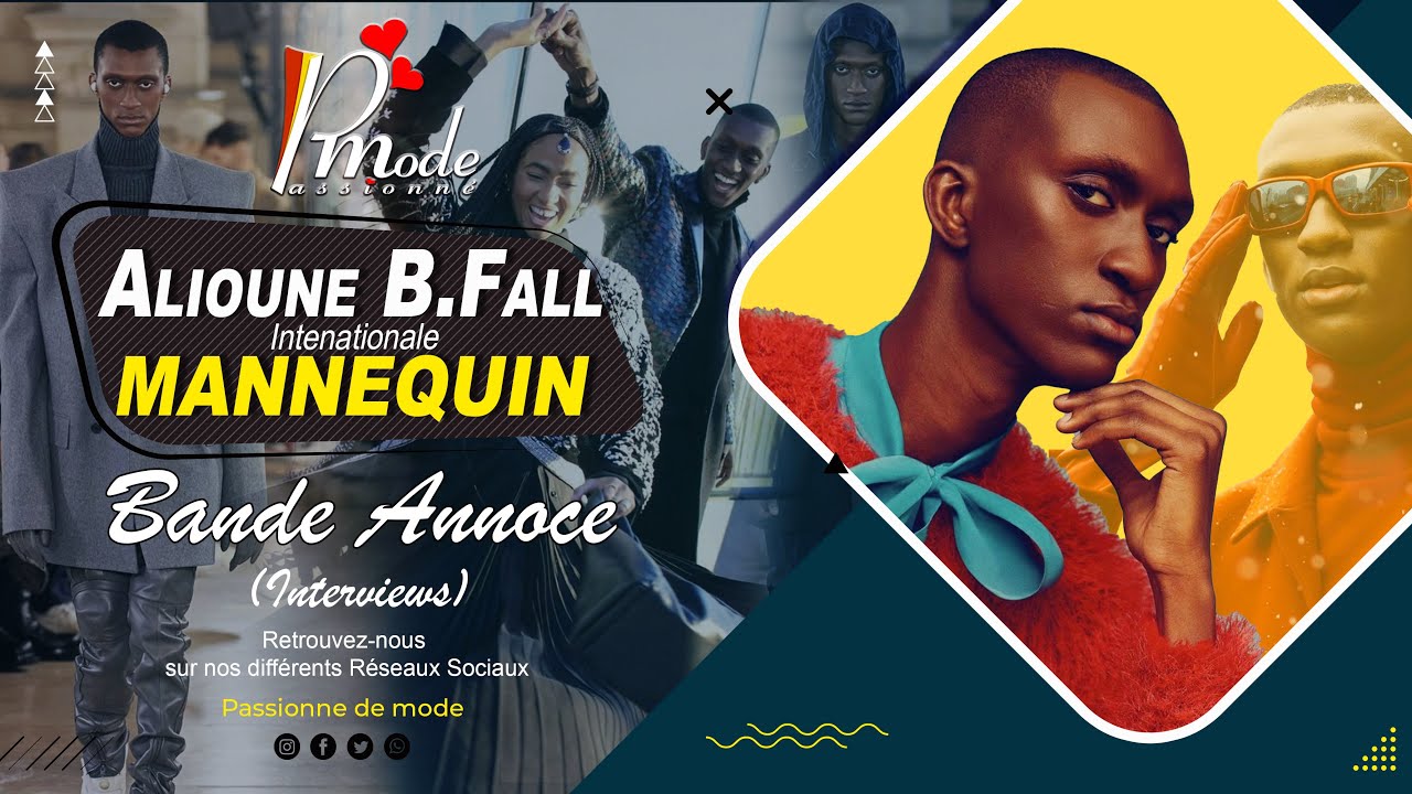 Bande-annonce interview avec Alioune Badara Fall ( A.B.F ) mannequin International 🔥