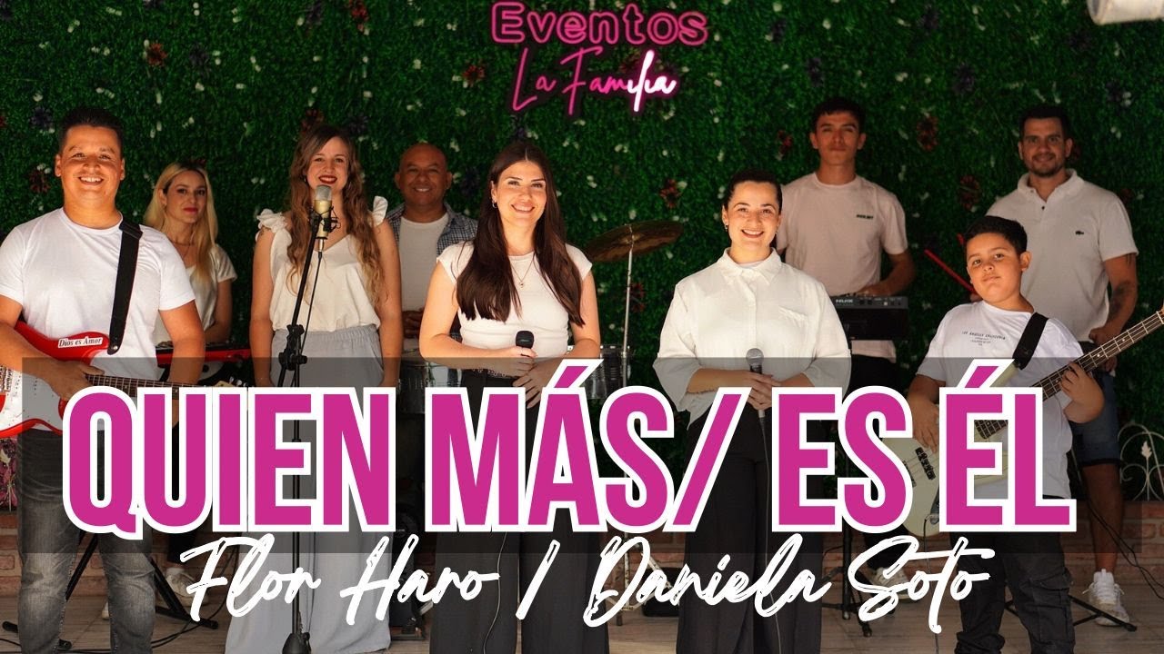 Quien Más - Es ÉL / Mix Cumbia Cristiana / Flor Haro ft Daniela Soto