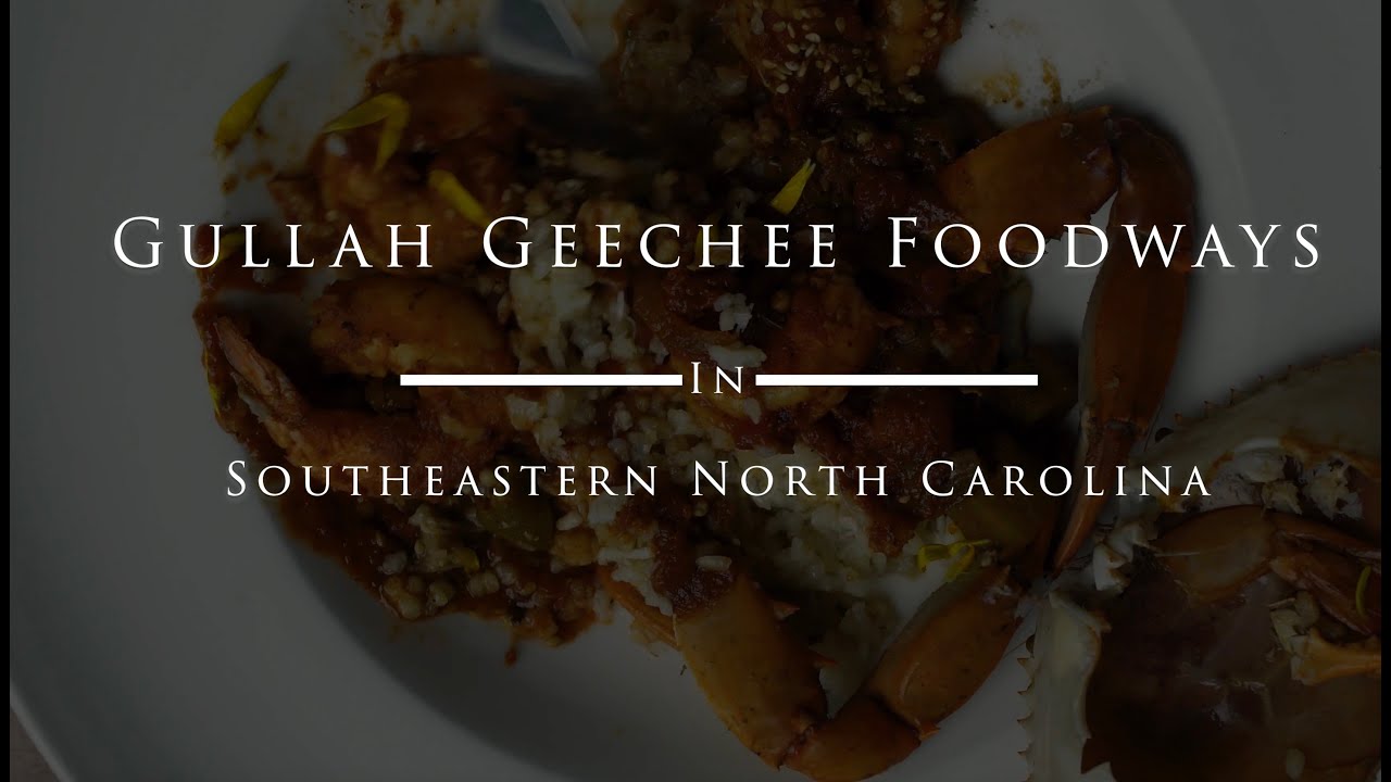 Gullah Geechee Foodways in Southeastern NC
