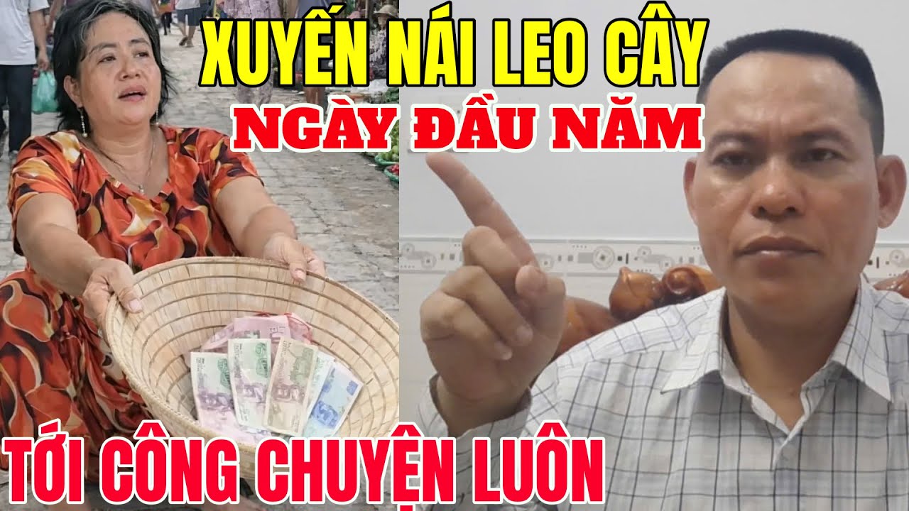 Xuyến Nái Ngày Đầu Năm Bị Cho Leo Cây...